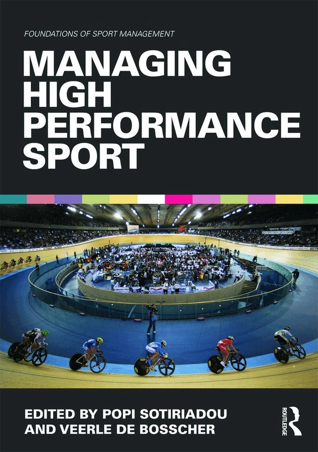 Managing high performance sport; Popi Sotiriadou; 2013