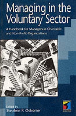 Managing in the voluntary sector : a handbook for managers in charitable and non-profit organizations; Stephen P. Osborne; 1996