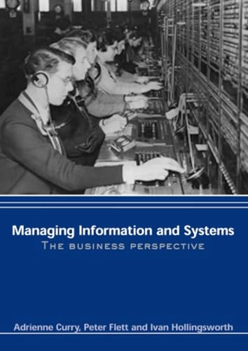 Managing Information & Systems; Adrienne Curry, Peter Flett, Ivan Hollingsworth; 2005