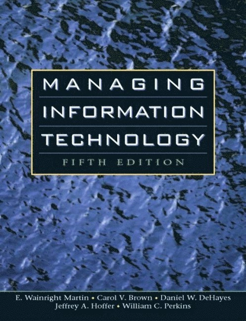 Managing information technology; William C. Perkins; 2004