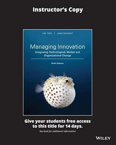 Managing Innovation 6e - Integrating Technological, Market and Organizational Change Evaluation Copy; Joe Tidd, John R. Bessant