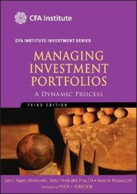 Managing Investment Portfolios: A Dynamic Process; Editor:John L. Maginn, Editor:Donald L. Tuttle, Ed Pinto; 2007