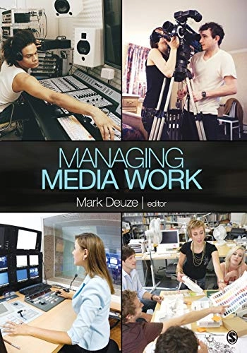 Managing media work; Mark Deuze; 2011