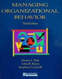 Managing organizational behavior; Henry L. Tosi; 1994