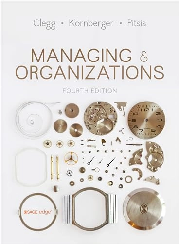Managing & organizations : an introduction to theory and practice; Stewart Clegg; 2016