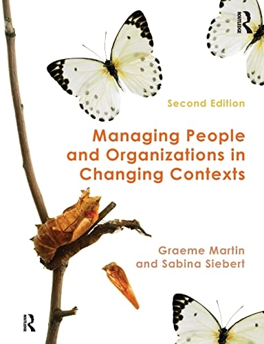 Managing People and Organizations in Changing Contexts [Elektronisk resurs]; Graeme Martin; 2016