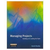 Managing projects : building and leading the team; David Boddy; 2002