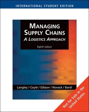 Managing supply chains : a logistics approach; C. John Langley, John Joseph Coyle; 2008