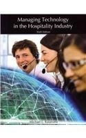 Managing technology in the hospitality industry; Michael L. Kasavana; 2011