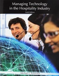 Managing technology in the hospitality industry; Michael L. Kasavana; 2011