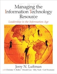 Managing the information technology resource : leadership in the information age; Jerry N. Luftman; 2004