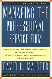 Managing the professional service firm; David H. Maister; 1993
