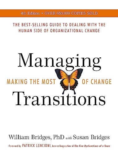 Managing transitions : making the most of change; William Bridges; 2017
