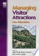 Managing visitor attractions : new directions; Alan Fyall, Brian Garrod, Anna Leask; 2003