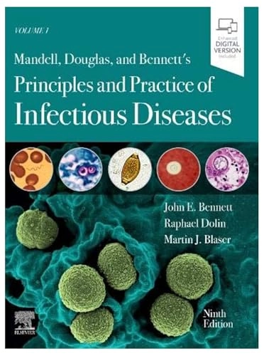 Mandell, Douglas, and Bennett's principles and practice of infectious diseases; John E. Bennett, Raphael Dolin, Martin J. Blaser; 2020