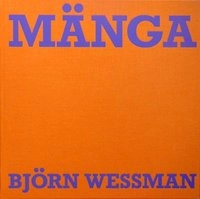 Mänga; Björn Wessman; 2007