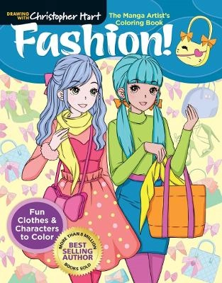 Manga Artist's Coloring Book: Fashion!; Christopher Hart; 2022