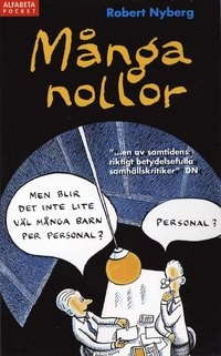 Många nollor; Robert Nyberg; 2007