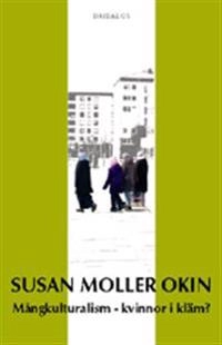 Mångkulturalism; Susan Moller Okin; 2002