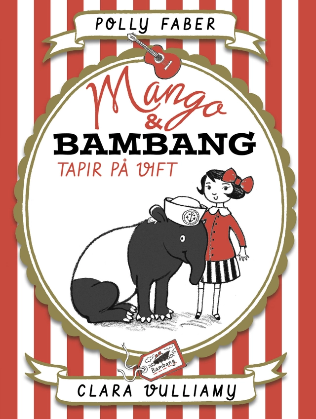 Mango & Bambang. Tapir på vift; Polly Faber; 2018