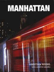 Manhattan; Kristian Wedel; 2008