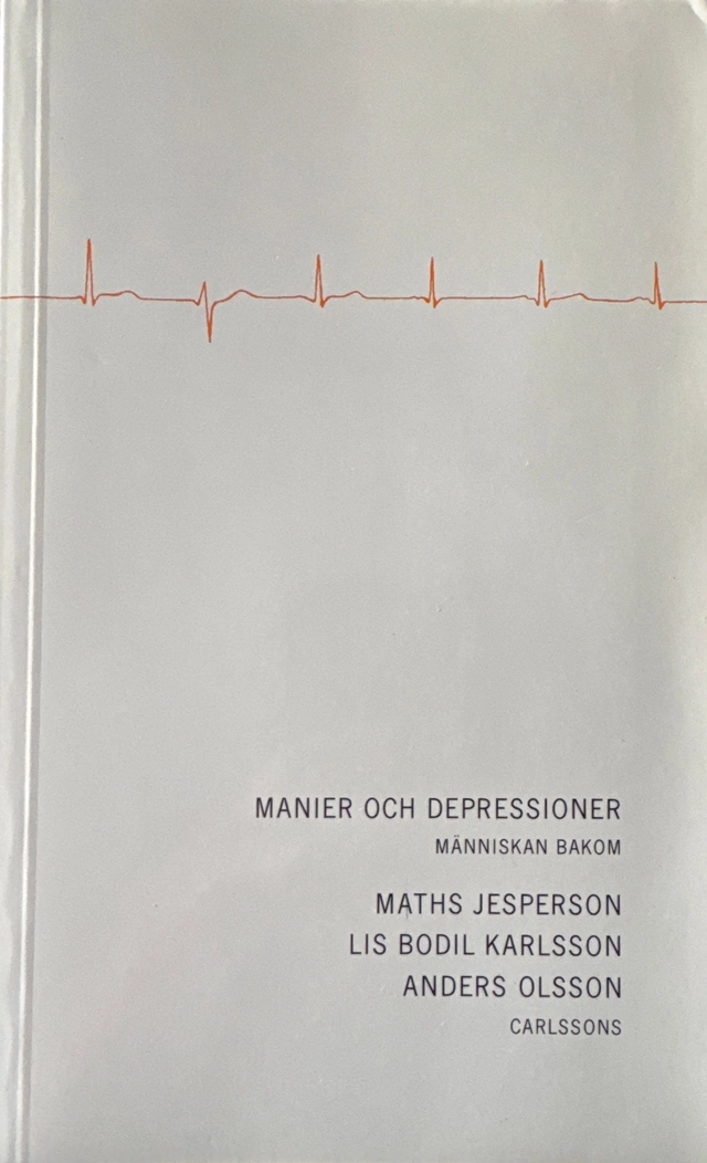 Manier och depressioner : människan bakom; Maths Jesperson, Lis Bodil Karlsson, Anders Olsson; 1997