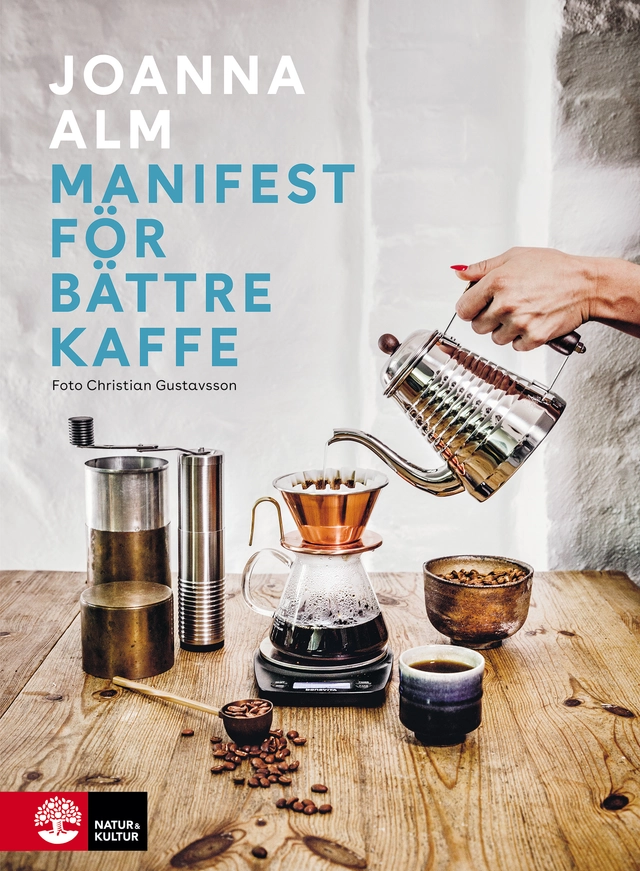 Manifest för bättre kaffe; Joanna Alm; 2019