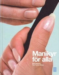 Manikyr för alla; Nina Filipanics; 2008