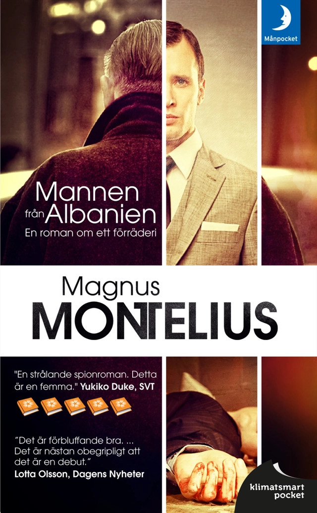 Mannen från Albanien : en roman om ett förräderi; Magnus Montelius; 2012