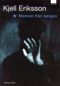 Mannen från bergen; Kjell Eriksson; 2005
