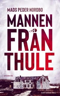 Mannen från Thule; Mads Peder Nordbo; 2019
