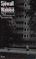 Mannen på balkongen : roman om ett brott; Maj Sjöwall, Per Wahlöö; 1998