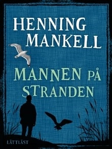 Mannen på stranden (lättläst); Henning Mankell; 2017