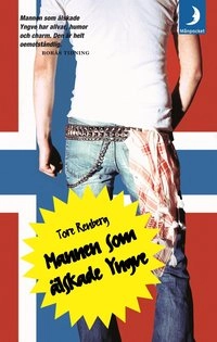 Mannen som älskade Yngve; Tore Renberg; 2005