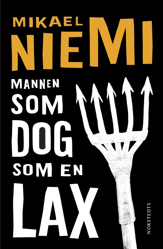 Mannen som dog som en lax; Mikael Niemi; 2006