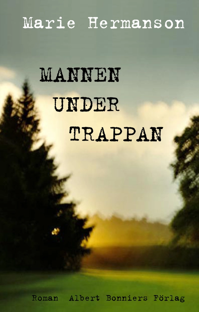 Mannen under trappan; Marie Hermanson; 2005