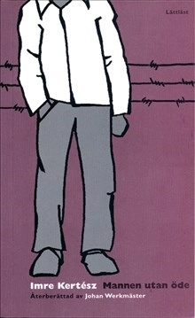 Mannen utan öde (lättläst); Imre Kertész; 2003