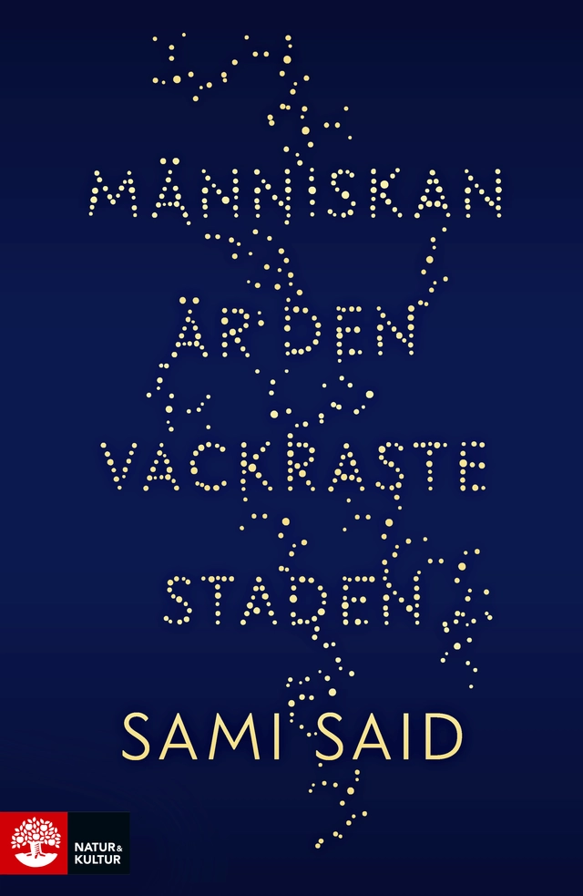 Människan är den vackraste staden; Sami Said; 2019