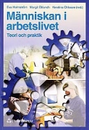 Människan i arbetslivet : Teori och praktik; Eva Holmström, Margit Eklundh, Kerstina Ohlsson; 1999