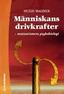 Människans drivkrafter; Hugh Wagner; 2003