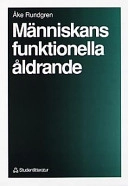 Människans funktionella åldrande; Åke Rundgren; 1991