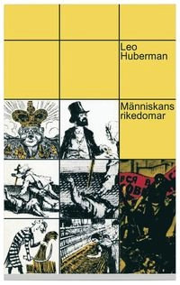 Människans rikedomar; Leo Huberman; 2002