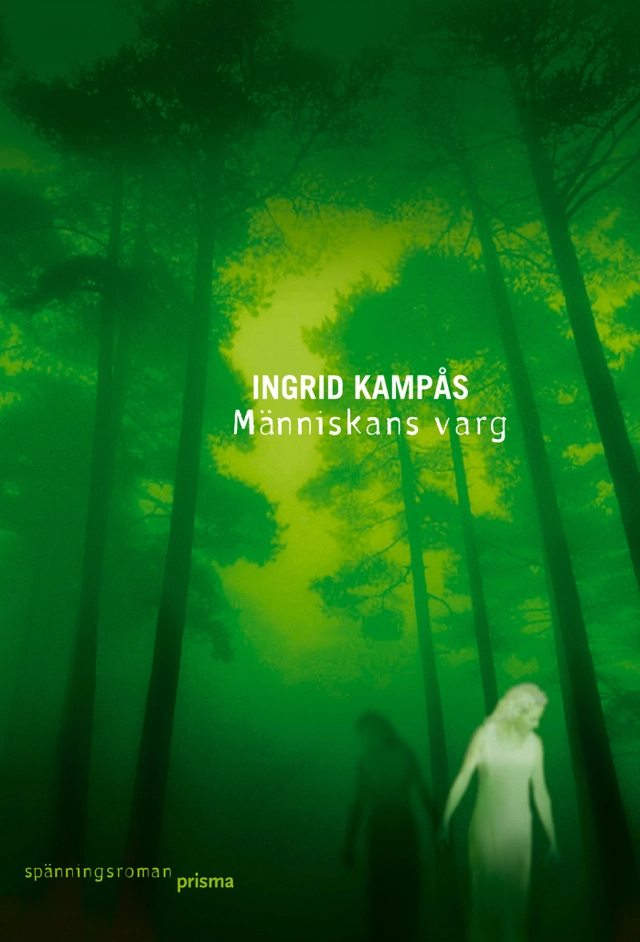 Människans varg; Ingrid Kampås; 2004