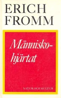 Människohjärtat; Erich Fromm; 1982