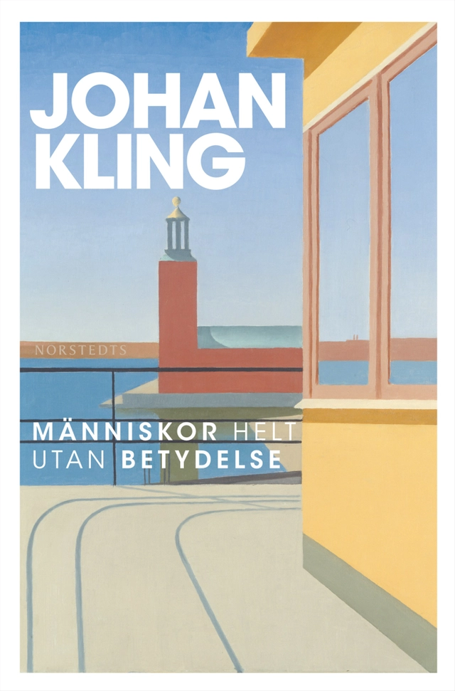 Människor helt utan betydelse; Johan Kling; 2009