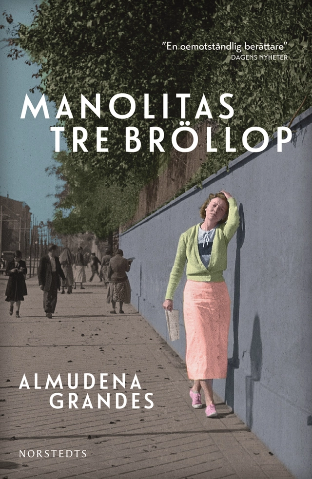 Manolitas tre bröllop; Almudena Grandes; 2016