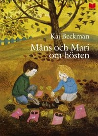 Måns och Mari om hösten; Kaj Beckman; 2010