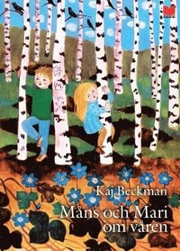 Måns och Mari om våren; Kaj Beckman; 2010