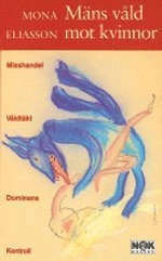 Mäns våld mot kvinnor; Mona Eliasson; 1999