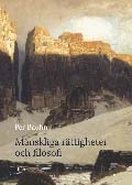 Mänskliga rättigheter och filosofi; Per Bauhn; 2006